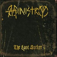 Ministry - The Last Sucker
