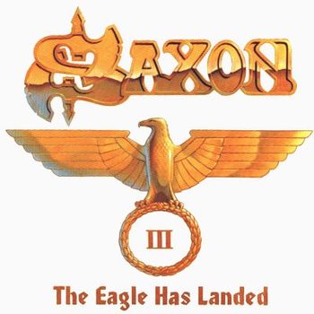 Saxon - The Eagle Has Landed Pt.3