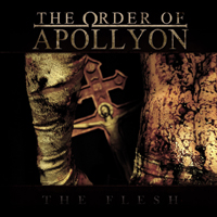 THE ORDER OF APOLLYON - The Flesh