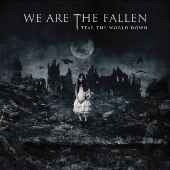 WE ARE THE FALLEN - Tear The World Down